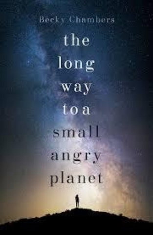 the long way to a small angry planet (Wayfarers #1)- Becky Chambers