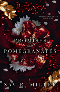 Promises and Pomegranates (Monsters & Muses #1) - Sav R Miller