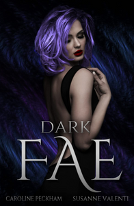 Dark Fae (Ruthless Boys of the Zodiac #1) - Caroline Peckham, Susanne Valenti