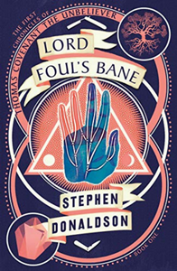 Lord Foul's Bane (The Chronicles of Thomas Covenant, The Unbeliever #1)- Stephen Donaldson