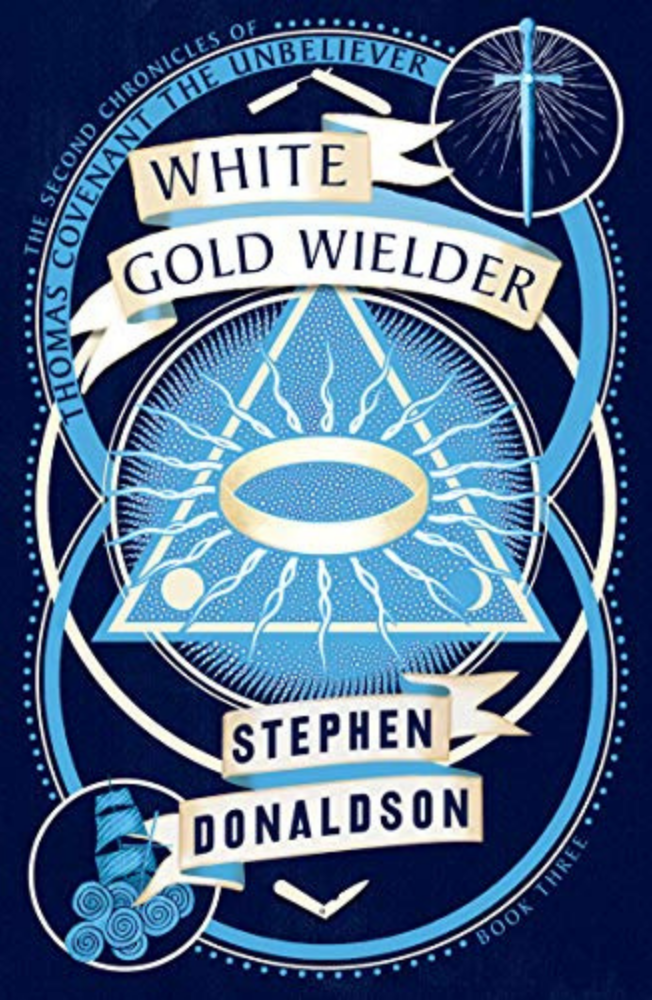 White Gold Wielder (The Second Chronicles of Thomas Covenant #3)- Stephen Donaldson