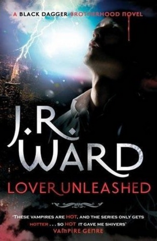 Lover Unleashed (Black Dagger Brotherhood #9) - J.R. Ward