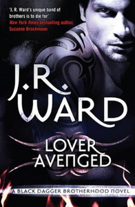 Lover Avenged (Black Dagger Brotherhood #7) - J.R. Ward