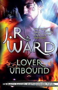 Lover Unbound (Black Dagger Brotherhood #5) - J.R. Ward