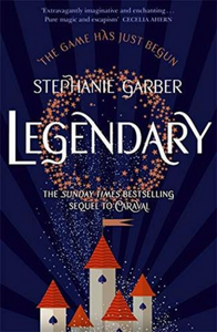 Legendary (Caraval #2)- Stephanie Garber