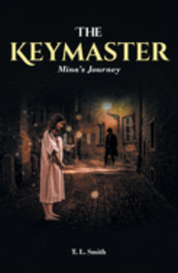 The Keymaster: Mina's Journey - T. L. Smith