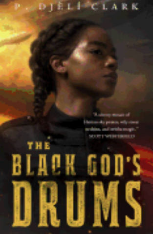 The Black God's Drums - P. Djèlí Clark