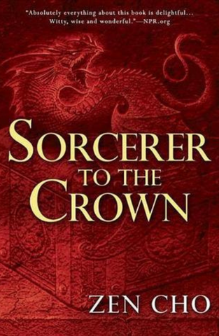 Sorcerer to the Crown - Zen Cho