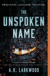 The Unspoken Name - A K Larkwood