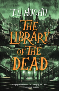 The Library of the Dead - T. L. Huchu